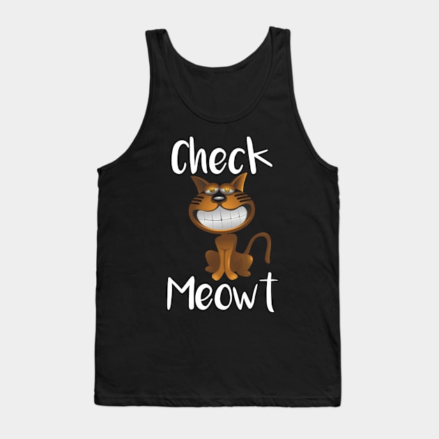 Check Meowt Tank Top by DANPUBLIC